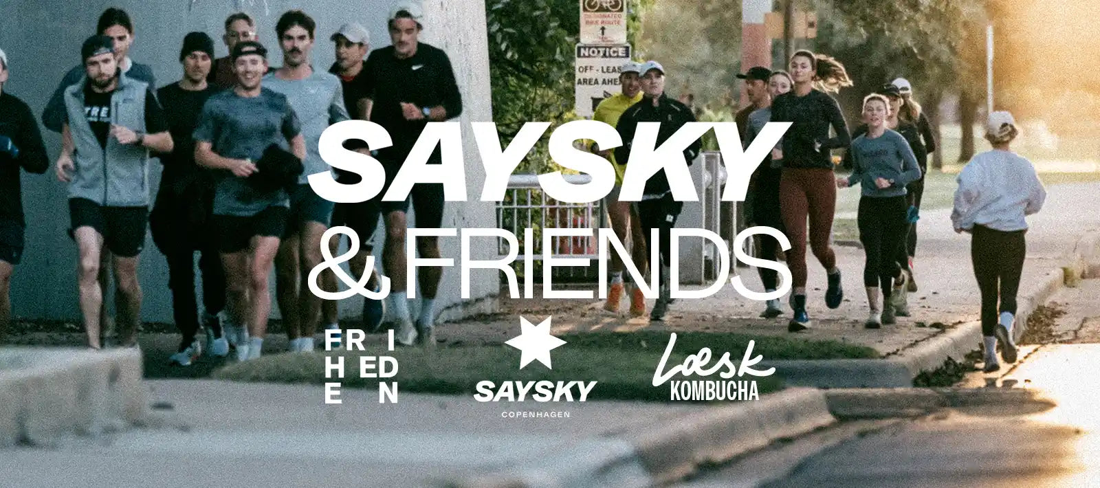 SAYSKY & FRIENDS - SOCIAL RUN WITH LÆSK & FRIHEDEN